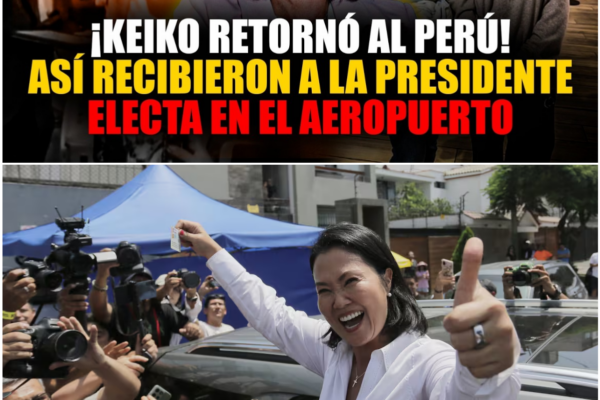 JUN 18 – Keiko retorna al Perú: así recibieron a la presidente e...