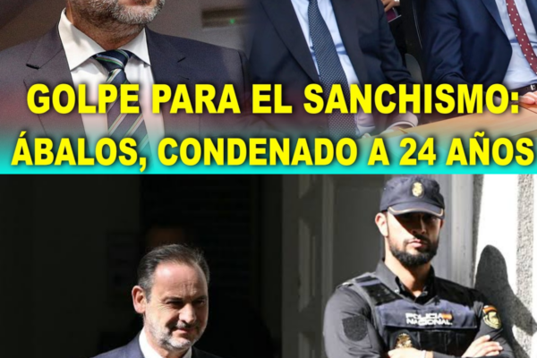 Ábalos, CONDENADO a 24 años de prisión por