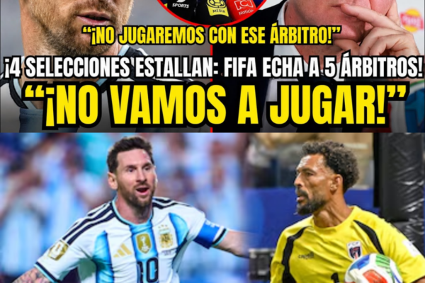 ESPAÑA, COLOMBIA Y 2 MÁS ESTALLAN: ¡AMENZAN CON NO JUGAR!