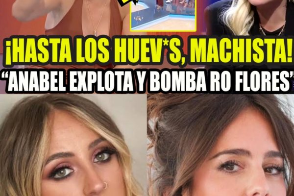 ANABEL PANTOJA TIENEN QUE SUJETARLA Y BOMBAZO RO FLORES