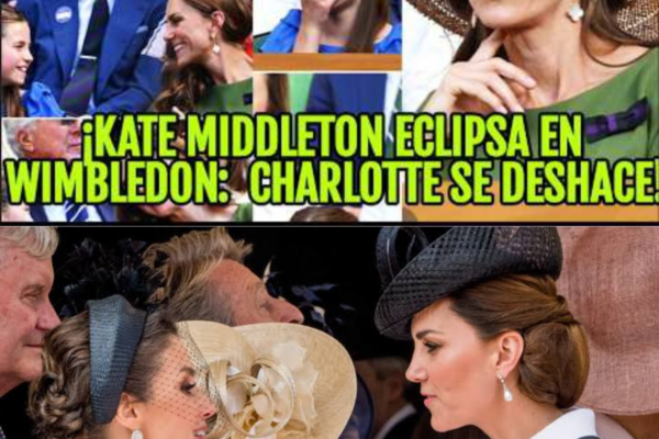 KATE MIDDLETON Y PRINCESA CHARLOTTE ECLIPSAN EN WIMBLEDON 2026 A LETIZ...