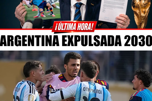 ARGENTINA ELIMINADA DEL MUNDIAL 2030, LA FIFA CASTIGA A LOS ARGENTINOS...